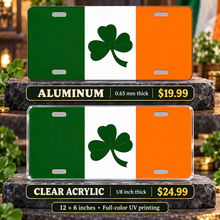 Shamrock Irish Flag License Plate Car Tag - LPB — aluminum $19.99 and ⅛-inch clear acrylic $24.99 material comparison