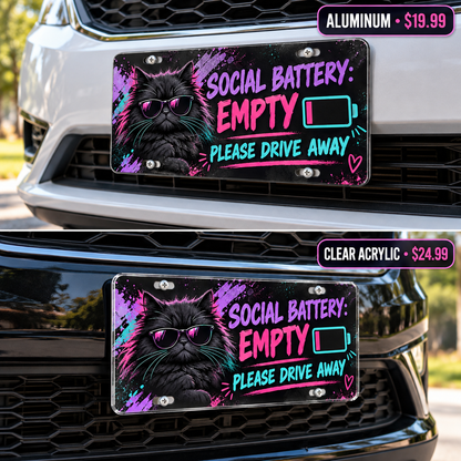 Social Battery Empty funny license plate — aluminum and acrylic plates mounted on vehicles