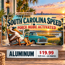South Carolina Porch Mode funny license plate — 0.65 mm UV printed aluminum