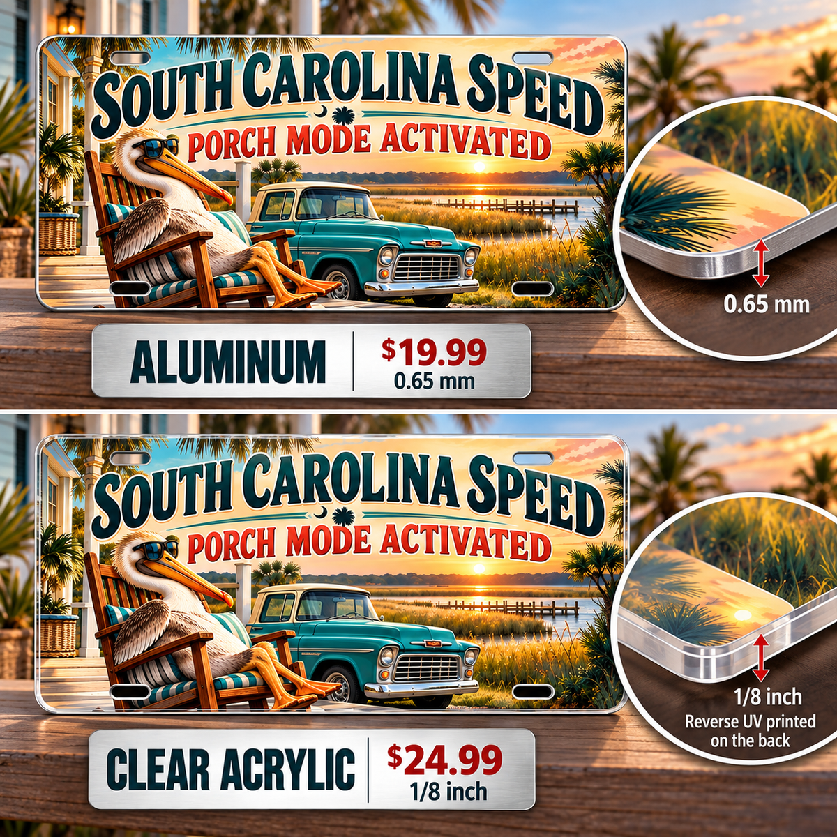 South Carolina Porch Mode funny license plate — 0.65 mm aluminum and ⅛-inch acrylic edge detail