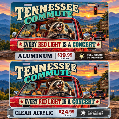 Tennessee Road Concert funny license plate — aluminum $19.99 and clear acrylic $24.99 comparison