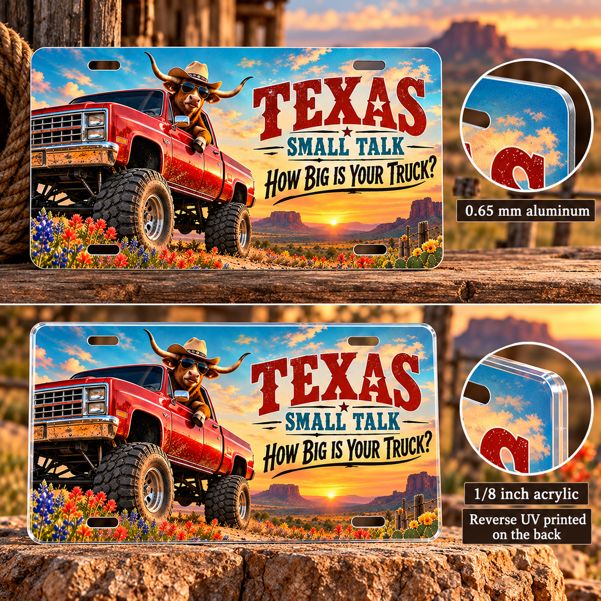 Texas Small Talk funny license plate — one-eighth-inch acrylic edge and rear UV print detail