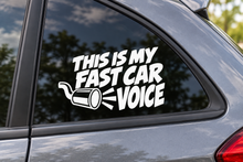 THIS IS MY FAST CAR VOICE contour cut car window decal shown in white