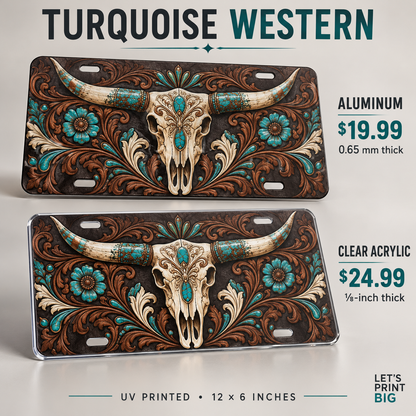 Turquoise Western longhorn skull license plate: 0.65 mm aluminum $19.99 and one-eighth-inch acrylic $24.99