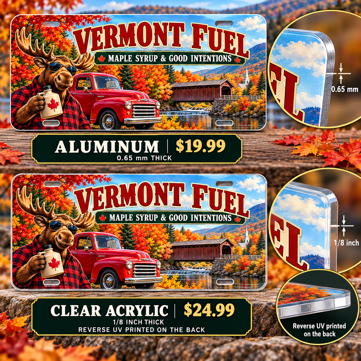 Vermont Maple Fueled funny license plate — 0.65 mm aluminum and ⅛-inch acrylic edge detail