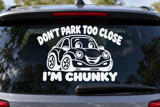 Don’t Park Too Close I’m Chunky Funny Car Window Decal car window mockup