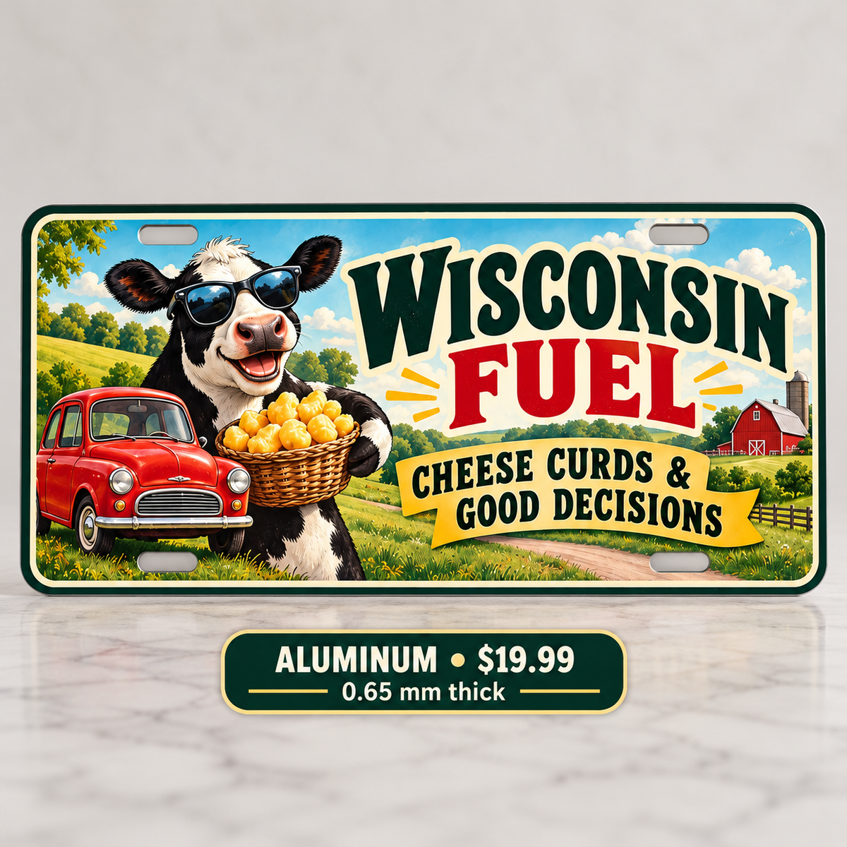 Wisconsin Cheese Fueled funny license plate — 0.65 mm aluminum $19.99