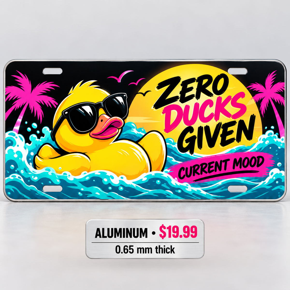Zero Ducks humorous license plate — 0.65 mm aluminum $19.99