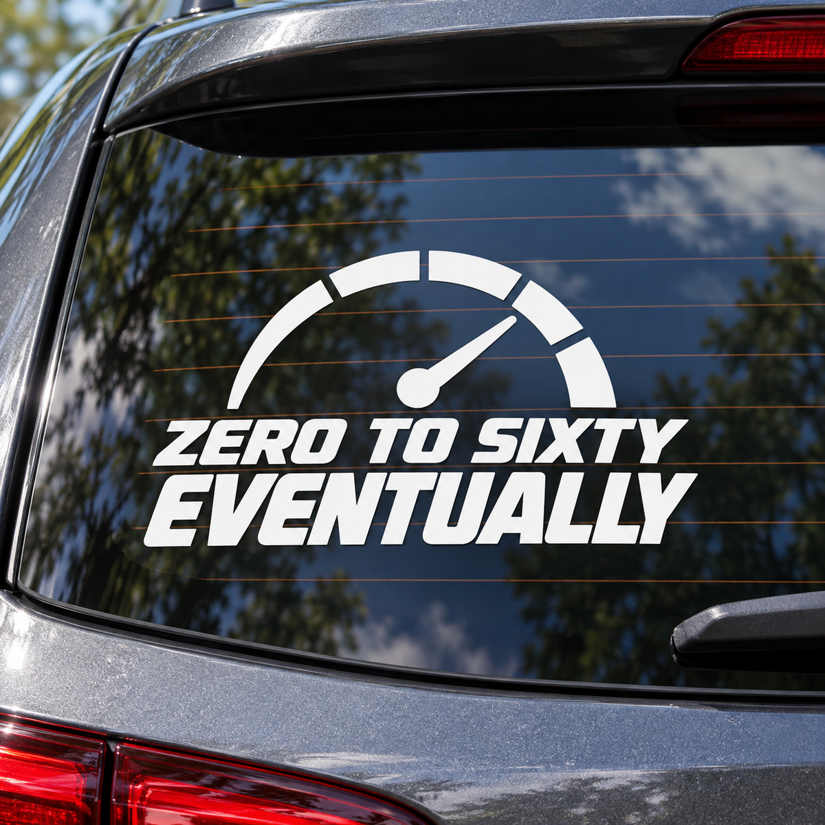 Zero to Sixty Eventually contour cut window decal shown in white