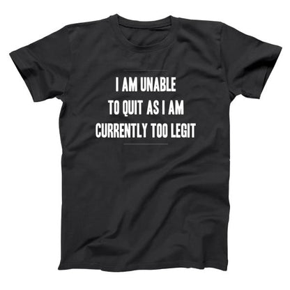 Too Legit To Quit (White Ink) Men's T-Shirt