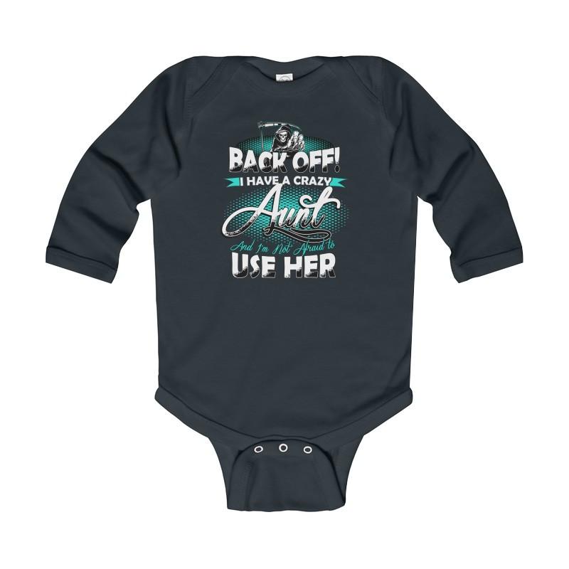 Infant Long Sleeve Bodysuit Back Off Aunt - Let's Print Big