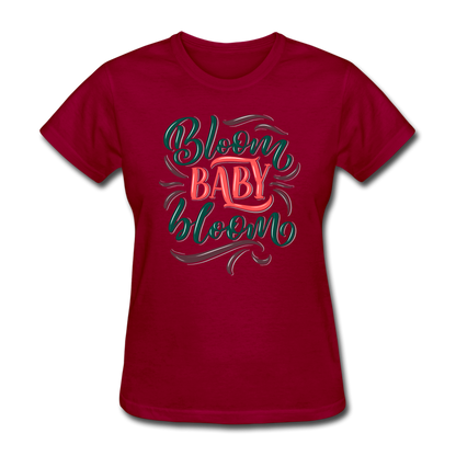 Bloom Baby Bloom Flower Lover Women's T-Shirt - dark red