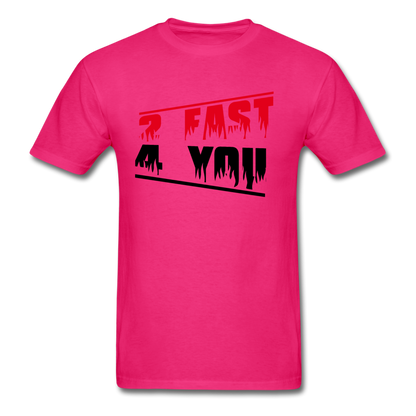 Too Fast For You Men's T-Shirt - fuchsia