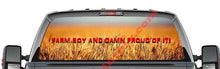 Farm Boy and Damn Proud of It-Rear Window Decal-Graphic - Let's Print Big