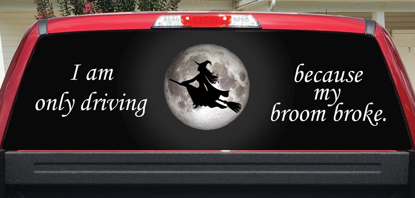 I Am Only Driving Rear Window Decal