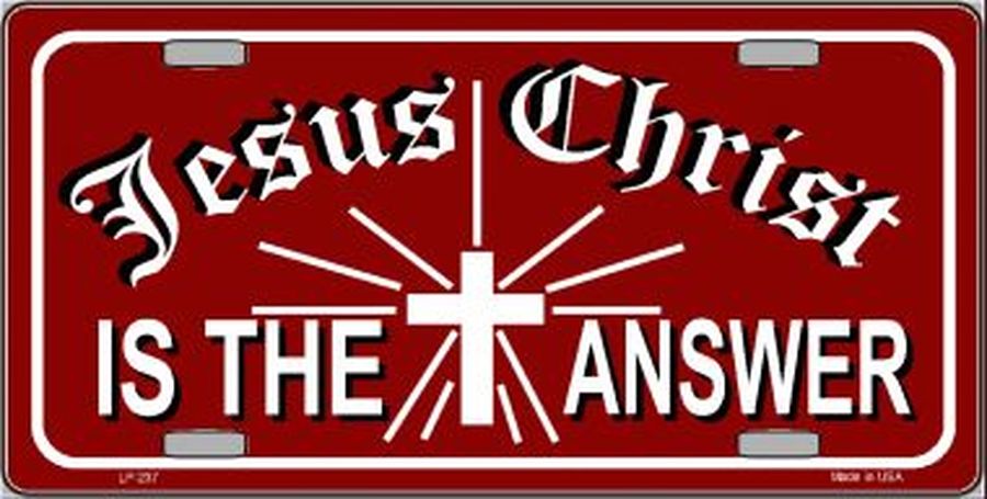 Jesus Christ Is The Answer License Plate Car Tag