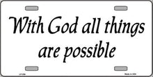 All Things Possible With God License Plate Car Tag