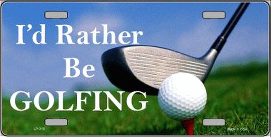 Rather Be Golfing License Plate Car Tag