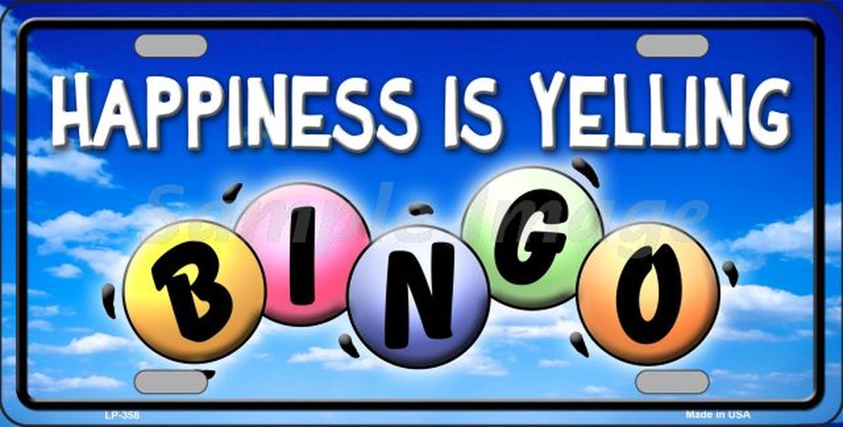 Happiness Is Yelling Bingo License Plate Car Tag