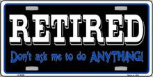 Retired Don't Ask License Plate Car Tag