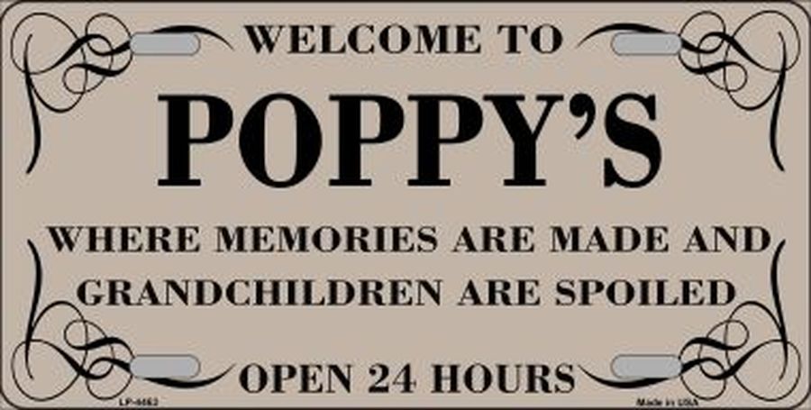 Welcome To Poppys License Plate Car Tag