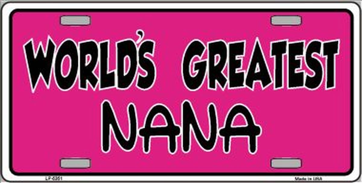 Worlds Greatest Nana License Plate Car Tag