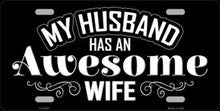 Husband Has Awesome Wife Flag License Plate Car Tag