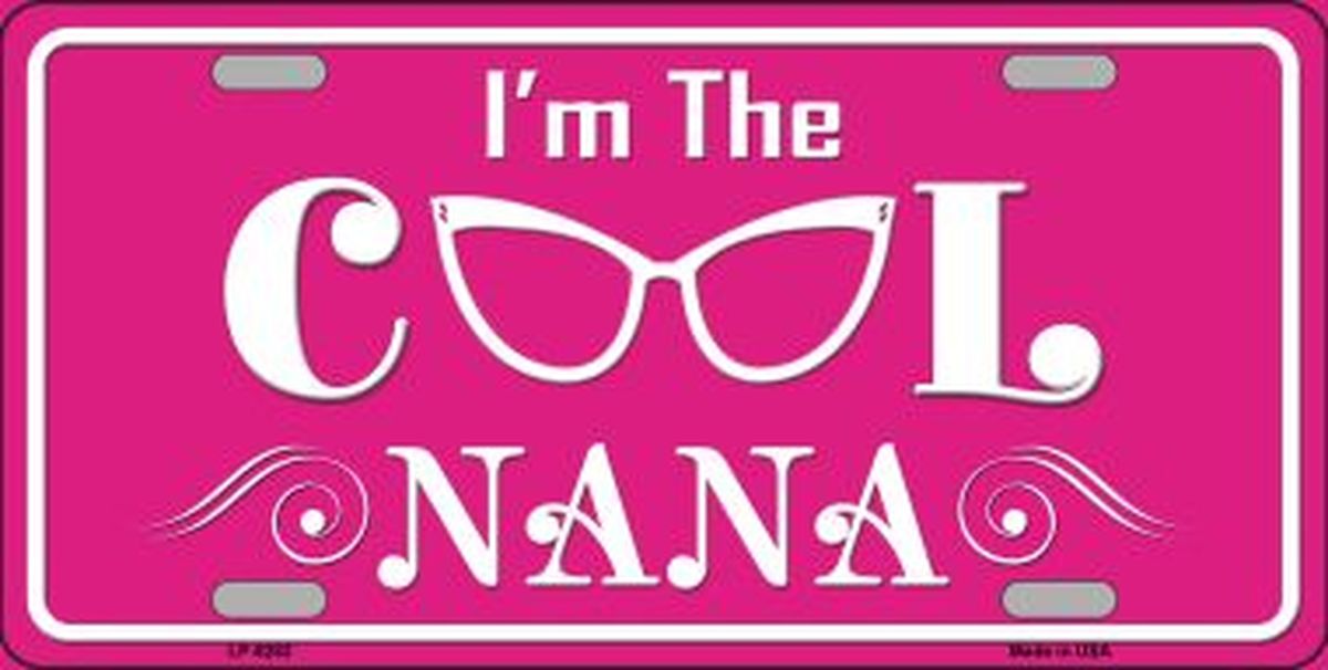 Im The Cool Nana License Plate Car Tag