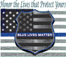 Thin Blue Line Honor the Ones that Protect You Police - Let's Print Big