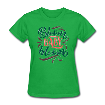 Bloom Baby Bloom Flower Lover Women's T-Shirt - bright green