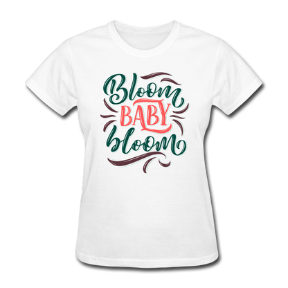 Bloom Baby Bloom Flower Lover Women's T-Shirt - white