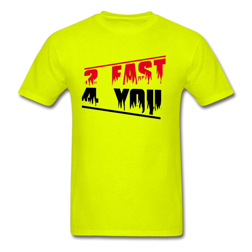 Too Fast For You Men's T-Shirt - safety green