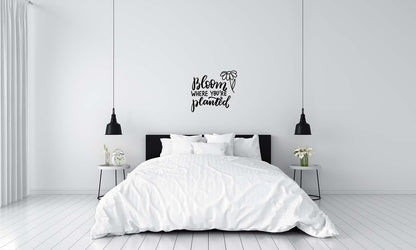 Bloom Where You're Planted Wall Decal, Indoors or Outdoors