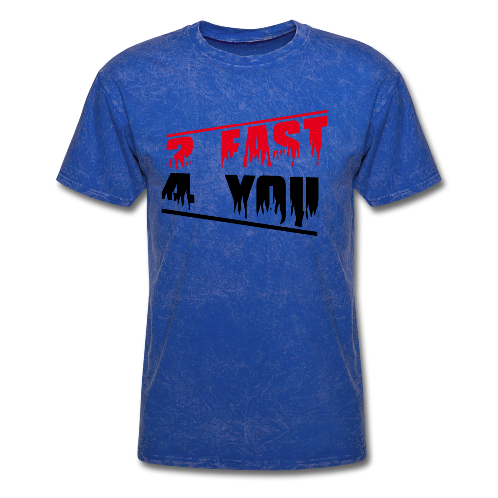 Too Fast For You Men's T-Shirt - mineral royal