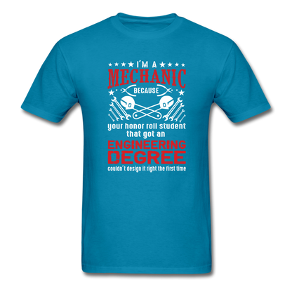 I'm a Mechanic Men's T-Shirt - turquoise