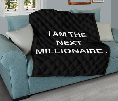 I AM THE NEXT MILLIONAIRE QUILT
