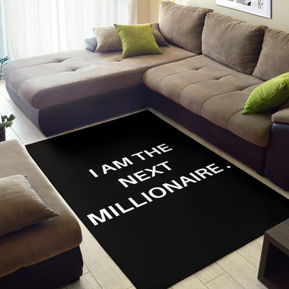 I AM THE NEXT MILLIONAIRE AREA RUG
