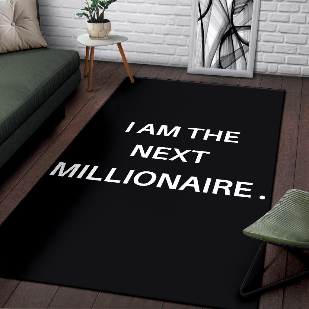 I AM THE NEXT MILLIONAIRE AREA RUG