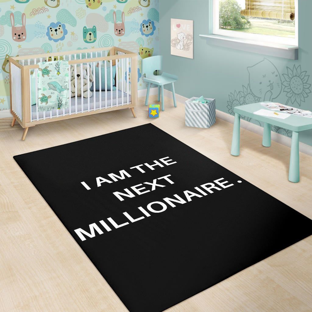 I AM THE NEXT MILLIONAIRE AREA RUG