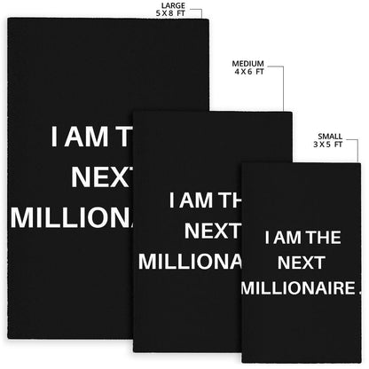 I AM THE NEXT MILLIONAIRE AREA RUG