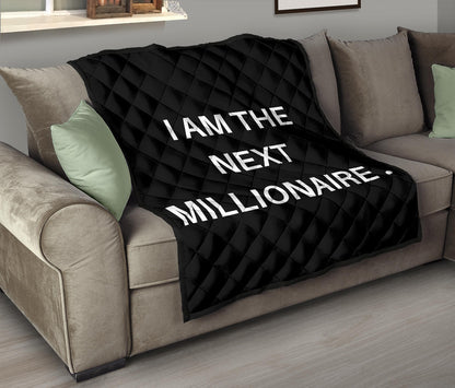 I AM THE NEXT MILLIONAIRE QUILT