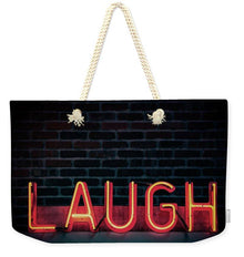 Laugh - Weekender Tote Bag