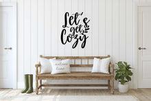 Let's Get Cozy Wall Decal, Indoors or Outdoors
