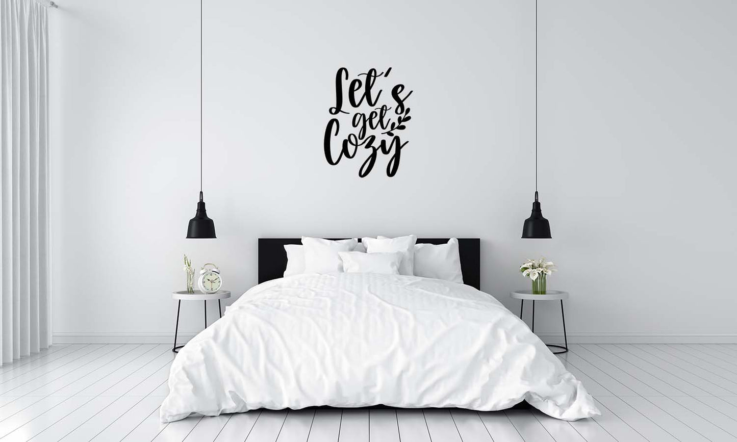 Let's Get Cozy Wall Decal, Indoors or Outdoors
