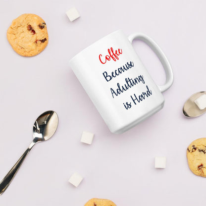 Adulting Is Hard Coffee Mug