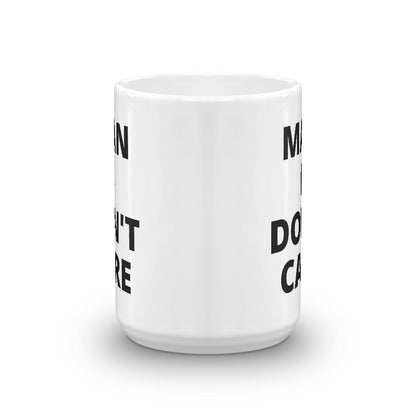 Man I Don't Care Coffee Mug
