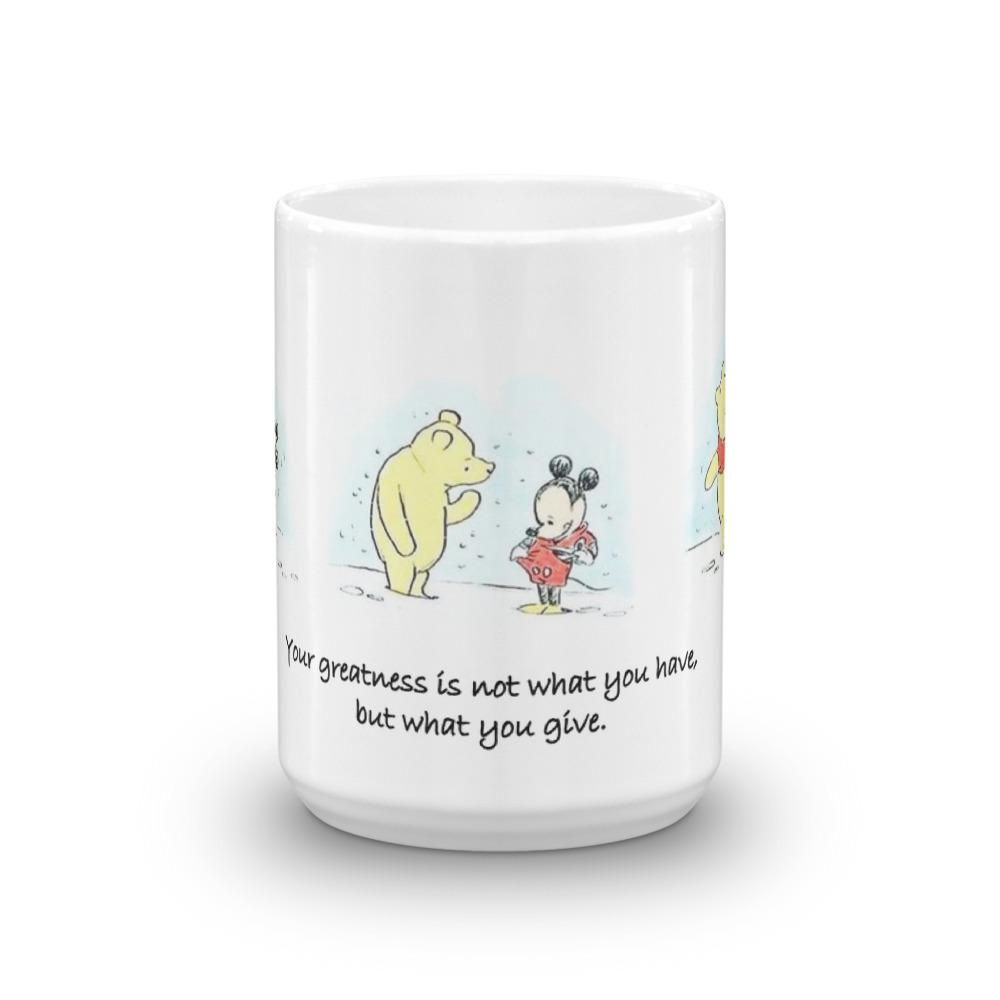 Greatness is What You Give Mug