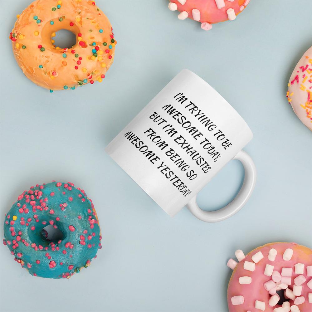 I'm Trying to Be Awesome Coffee Mug