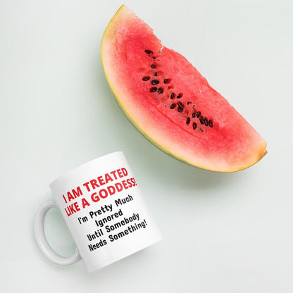 Treated Like A Goddess Coffee Mug