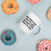 Don't Need to Know Where I'm Going Coffee Mug